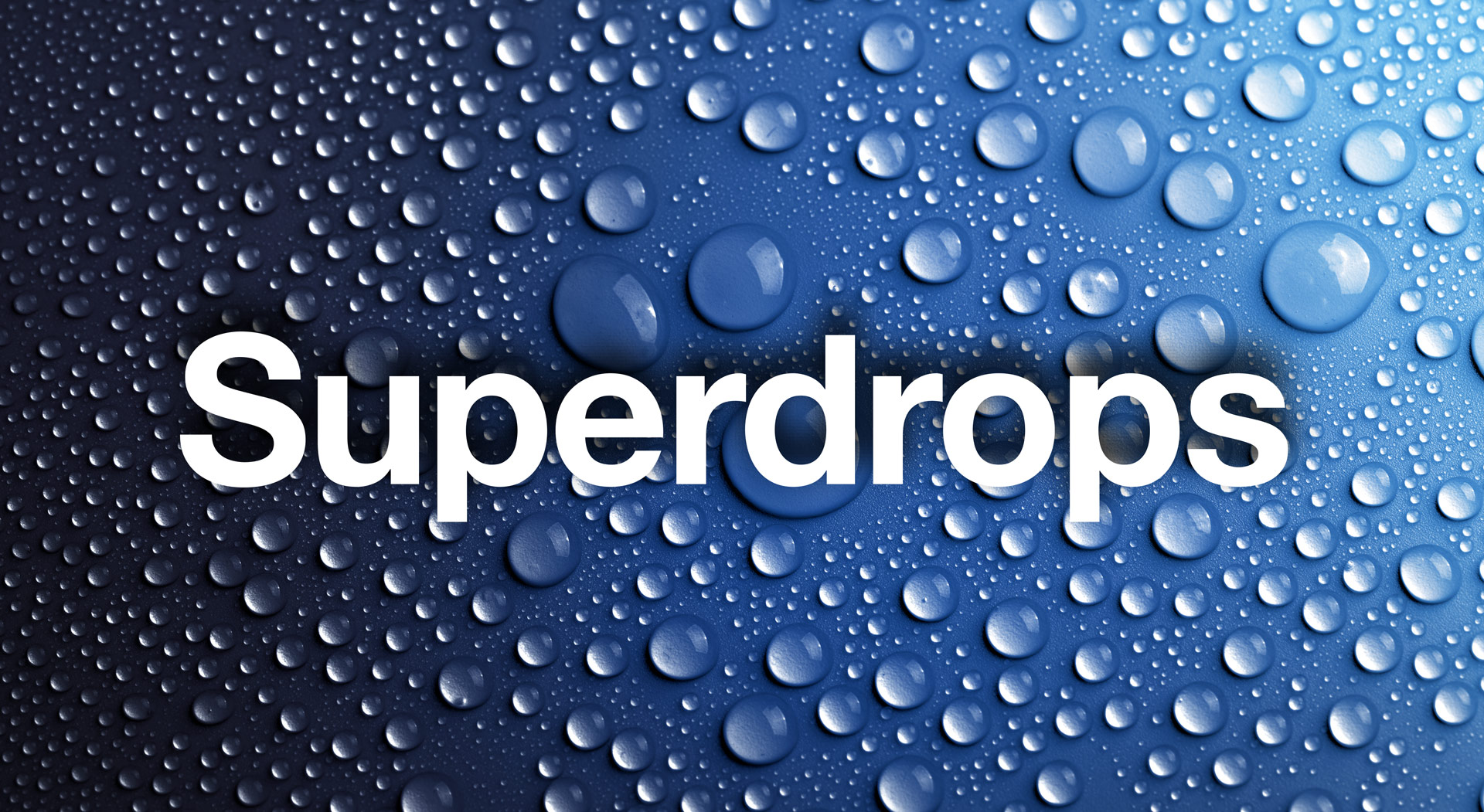 SuperDrops